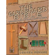 The Cardboard Bible: Taking Cardboard Crafting to the Extremes of Creativity and Upcycling Paperback, L.A. Nuwame