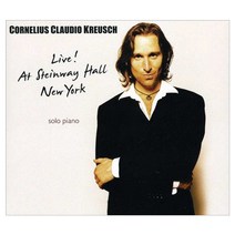 CORNELIUS CLAUDIO KREUSCH - LIVE AT STEINWAY HALL NEW YORK 유럽수입반, 1CD