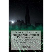 Instant Cordova Mobile and Desktop Development Paperback, Createspace Independent Publishing Platform