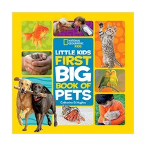 Little Kids First Big Book of Pets, National Geographic Kids