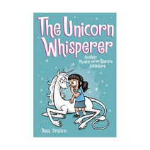 The Unicorn Whisperer (Phoebe and Her Unicorn Series Book 10):Another Phoebe and Her Unicorn Ad..., Andrews McMeel Publishing