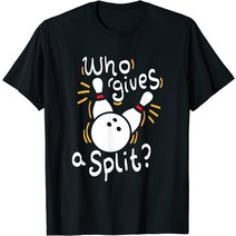 볼링유니폼 볼링티셔츠 볼링티 Who give a split? - 재미있는 볼링 티셔츠 블랙. Small