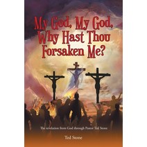 (영문도서) My God My God Why Hast Thou Forsaken Me? Paperback, Christian Faith Publishing,..., English, 9798885405263