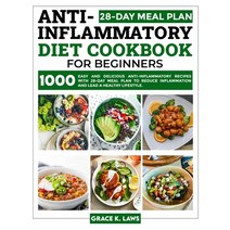 (영문도서) Anti-Inflammatory Diet Cookbook for Beginners: 1000 Easy and Delicious Anti-inflammatory Reci... Hardcover, George Simmons, English, 9781739180577