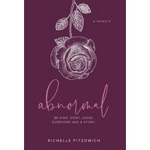 Abnormal: Be Kind. Dont Judge. Everyone has a Story. Hardcover, FriesenPress, English, 9781525567698