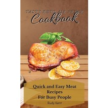 Tasty Keto Air Frye Cookbook: Quick and Easy Meat Recipes For Busy People Hardcover, Rudy Kent, English, 9781802691641