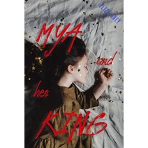Mya and Her King Paperback, Independently Published