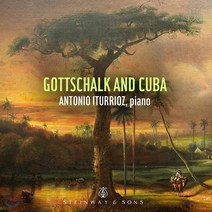 [CD] Antonio Iturrioz 고초크와 쿠바 작곡가의 작품들 (Gottschalk and Cuba)
