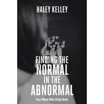 (영문도서) Finding the Normal in the Abnormal: Four-Week Bible Study Book Paperback, Christian Faith Publishing,..., English, 9798886168150
