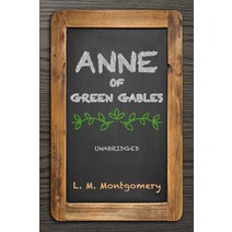 ANNE OF GREEN GABLES - UNABRIDGED [Paperback]