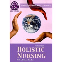 Holistic Nursing : A Handbook for Practice, Holistic Nursing : A Handboo.., Dossey, Barbara Montgomery(저), Jones & Bartlett