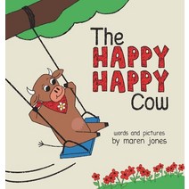 (영문도서) The Happy Happy Cow Hardcover, Happy Happy Living, English, 9781736872321