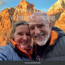 (영문도서) Travel Trailer Winter Camping: Zion-Hoover Dam-La Jolla Paperback, Lulu.com, English, 9781387640805