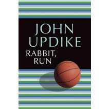 Rabbit Run ( Rabbit #1 ):, Rabbit, Run ( Rabbit #1 ), Updike, John(저),Random House.., Random House Trade