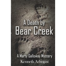 (영문도서) A Death on Bear Creek: A Marty Galloway Mystery Paperback, Vigilant Newf Books, English, 9798987389003