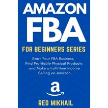 Amazon FBA for Beginners Series: Start Your FBA Business Find Profitable Physical Products Do Keyw... Paperback, Walt Grace Media