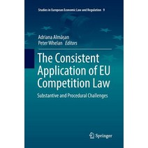 The Consistent Application of Eu Competition Law: Substantive and Procedural Challenges Paperback, Springer, English, 9783319837253