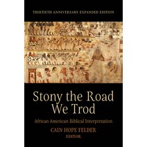 (영문도서) Stony the Road We Trod: African American Biblical Interpretation. Thirtieth Anniversary Expan... Hardcover, Fortress Press, English, 9781506472041