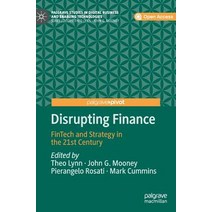 (영문도서) Disrupting Finance: Fintech and Strategy in the 21st Century Hardcover, Palgrave Pivot, English, 9783030023294