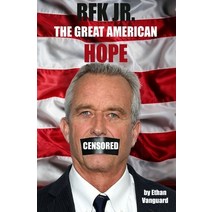 (영문도서) RFK JR. - The Great American Hope Paperback, Independently Published, English, 9798860188068