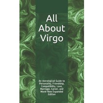 All About Virgo: An Astrological Guide to Personality Friendship Compatibility Love Marriage Ca... Paperback, Independently Published