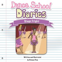 Dance School Diaries: Stage Fright Paperback, 1802567, English, 9780578416090