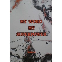 (영문도서) My Word My Superpower: Manifestation Journal Paperback, Blurb, English, 9798211338258