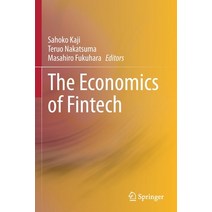 (영문도서) The Economics of Fintech Paperback, Springer, English, 9789813349155