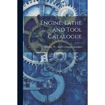 (영문도서) Engine Lathe and Tool Catalogue Paperback, Legare Street Press, English, 9781021931467