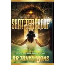 (영문도서) Shatterproof: How to Rise from Broken Dreams Hardcover, Conquer Life Press, English, 9781619200623