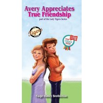 Avery Appreciates True Friendship Hardcover, Blue Dragon Publishing, LLC