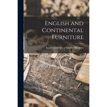 (영문도서) English and Continental Furniture Paperback, Hassell Street Press, 9781014378873