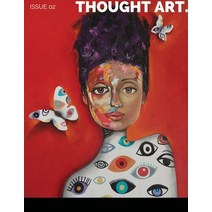 Thought Art Magazine Issue 02 Paperback, Lulu.com