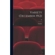 (영문도서) Variety (December 1912); 29 Hardcover, Legare Street Press, English, 9781013546716