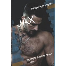 (영문도서) Jax: REAPER-Patriots: Book Three Paperback, Independently Published