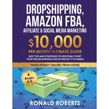 Dropshipping Amazon FBA Affiliate & Social Media Marketing: $10 000 PER Month Ultimate Guide Best ... Paperback, Create Your Reality, English, 9781953693617