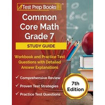 Common Core Math Grade 7 Study Guide Workbook and Practice Test Questions with Detailed Answer ..., Test Prep Books, English, 9781637755563