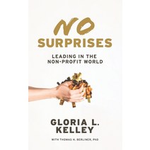 No Surprises Leading in the Non-Profit World Paperback, Independently Published