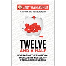 Twelve and a Half:Leveraging the Emotional Ingredients Necessary for Business Success, Harper Business, English, 9780062674685