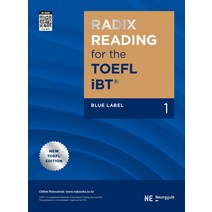 Radix Reading for The TOEFL iBT Blue Label 1, 능률교육