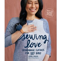 (영문도서) Sewing Love: Handmade Clothes for Any Body Paperback, Sasquatch Books