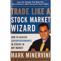 Trade Like a Stock Market Wizard:How to Achieve Super Performance in Stocks in Any Market, McGraw-Hill