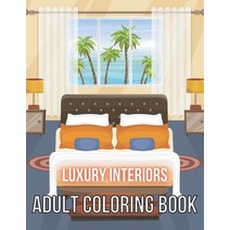 Adult Coloring Book Luxury Interiors: Interior Design Coloring Book Adult Coloring Book With Gorgeo... Paperback, Independently Published, English, 9798735451990