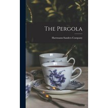 (영문도서) The Pergola Hardcover, Hassell Street Press, English, 9781013413209