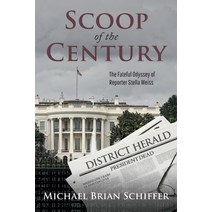 Scoop of the Century: The Fateful Odyssey of Reporter Stella Weiss Paperback, MindStir Media