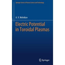 (영문도서) Electric Potential in Toroidal Plasmas Hardcover, Springer, English, 9783030034801