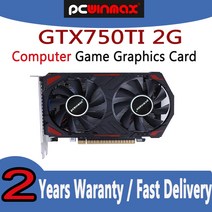 PCWINMAX GTX750TI 2GB DDR5 128BIT 게임용 멀티미디어 비디오 그래픽 카드 용 NVDIA GeForce, 한개옵션0