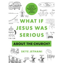 (영문도서) What If Jesus Was Serious about the Church?: A Visual Guide to Becoming the Community Jesus I... Paperback, Moody Publishers, English, 9780802424273