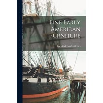(영문도서) Fine Early American Furniture Paperback, Hassell Street Press, English, 9781014647306