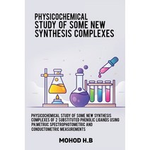 (영문도서) Physicochemical study of some new synthesis complexes of 2 substituted phenolic ligands using... Paperback, Rachnayt2, English, 9786791187052